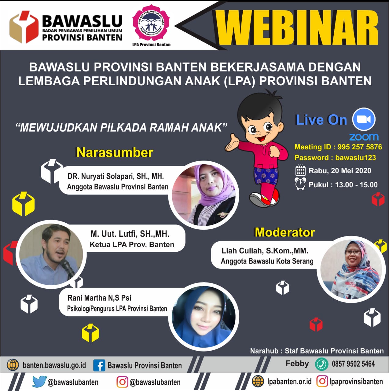 Bawaslu Provinsi Banten Bekerjasama Dengan Lembaga Perlindungan Anak (LPA) Provinsi Banten Mengadakan Webinar Dengan Tema "Mewujudkan Pilkada Ramah Anak"
