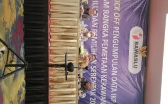 Kick Off Pengumpulan Data IKP dalam Rangka Pemetaan Kerawanan Pemilu dan Pemilihan Serentak 2024